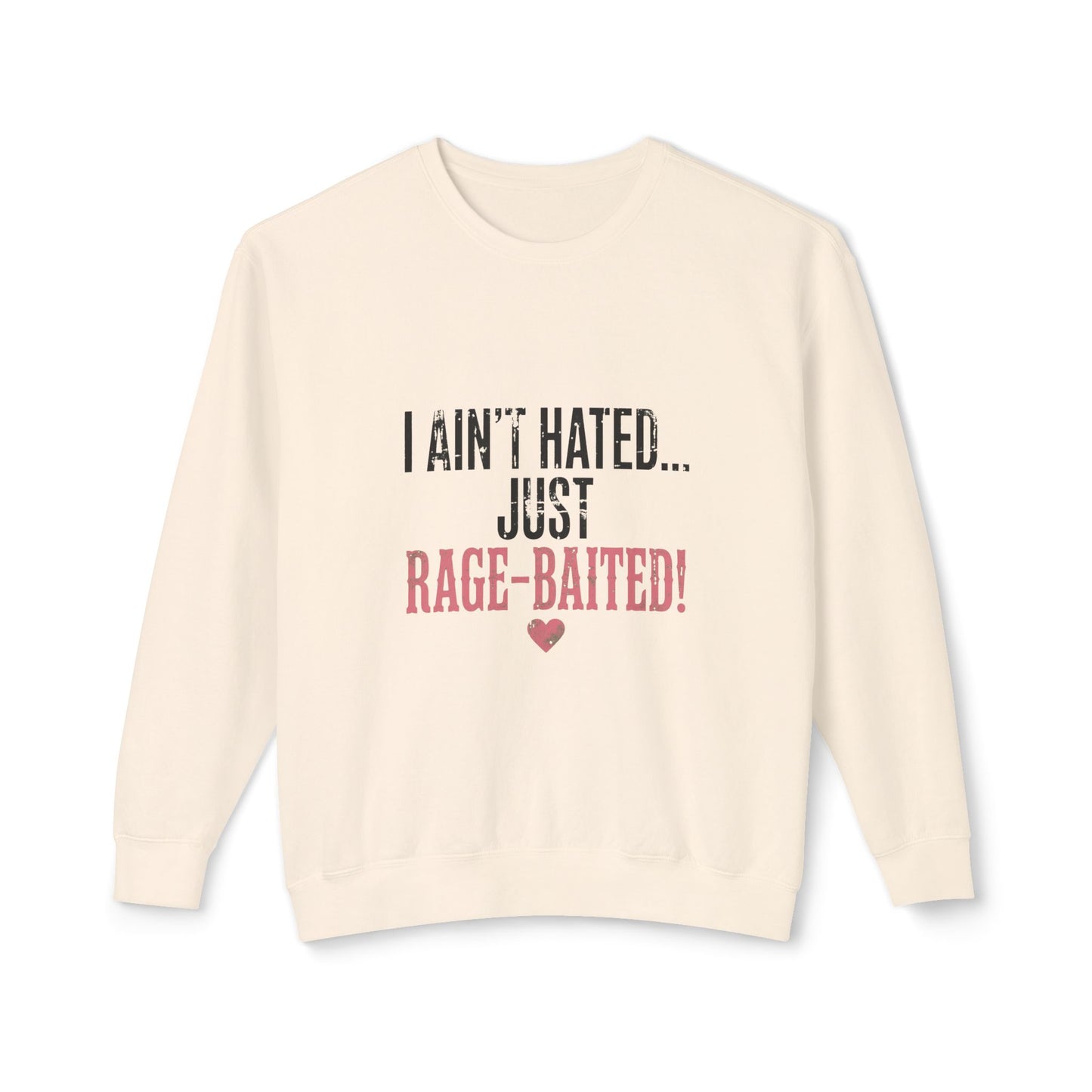 I Ain't Hated Just Rage Baited Sweatshirt | Funny Viral Meme Sweatshirt | Oversized Off Shoulder Sweatshirt | Sarcastic Gift for Her