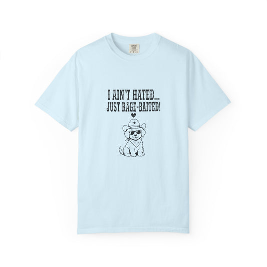 I Ain't Hated Just Rage-Baited Shirt - Funny Western Dog Comfort Colors Tee - Cowboy Dog Rage Baited Shirt - Sarcastic Dog Mom T-Shirt