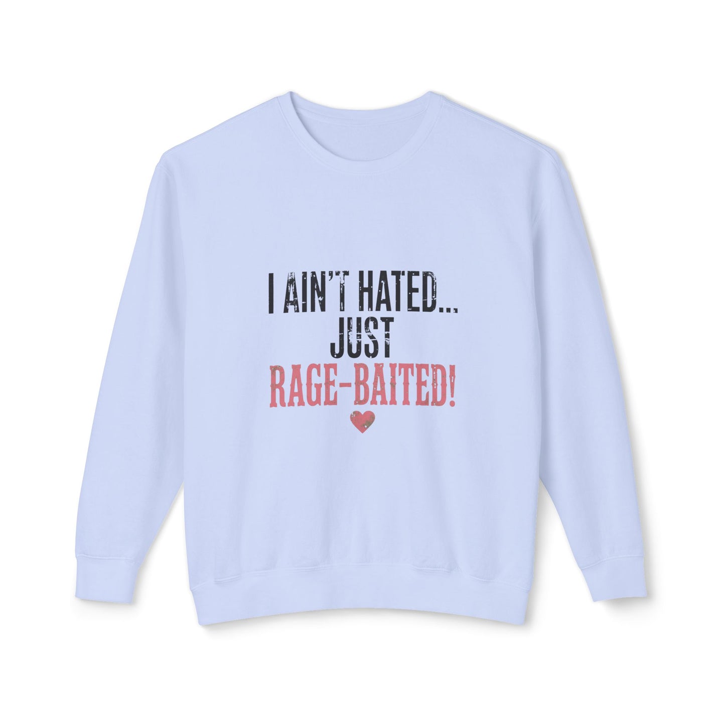 I Ain't Hated Just Rage Baited Sweatshirt | Funny Viral Meme Sweatshirt | Oversized Off Shoulder Sweatshirt | Sarcastic Gift for Her