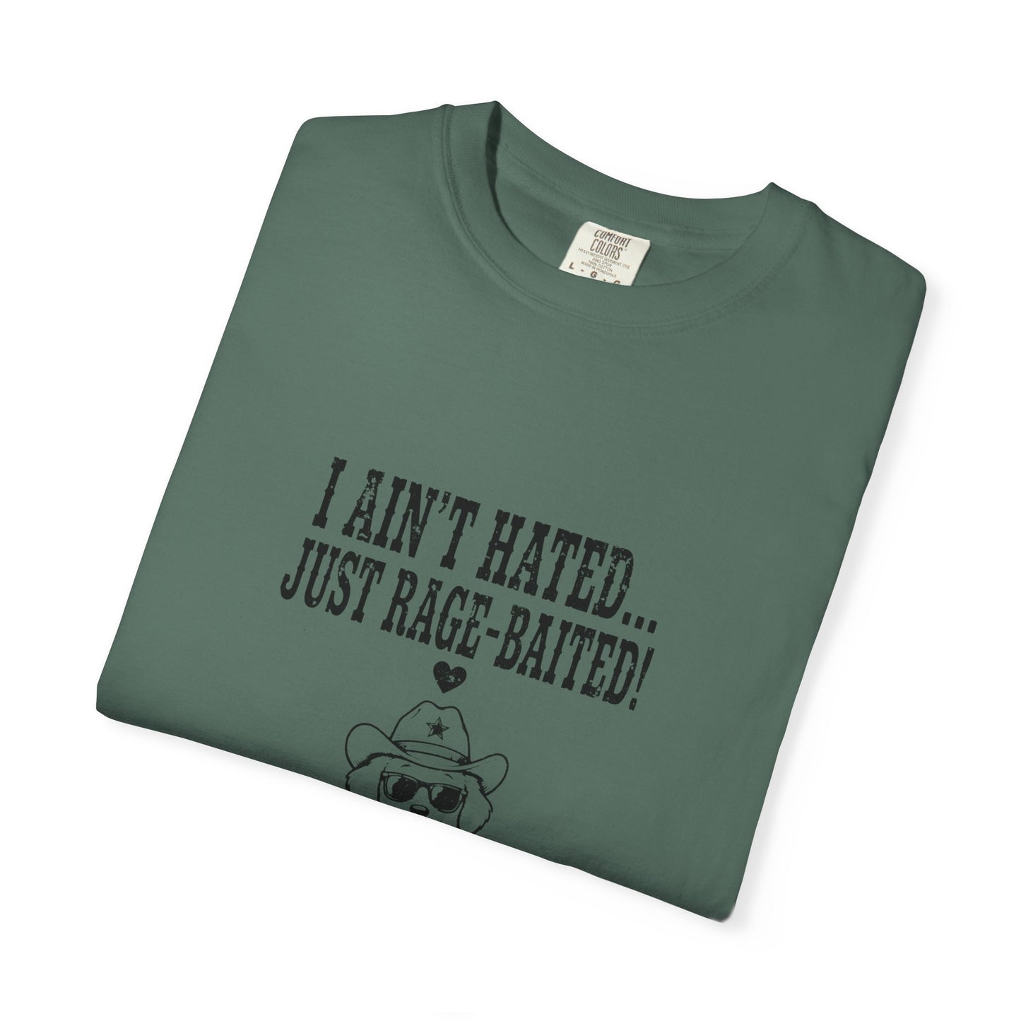 I Ain't Hated Just Rage-Baited Shirt - Funny Western Dog Comfort Colors Tee - Cowboy Dog Rage Baited Shirt - Sarcastic Dog Mom T-Shirt