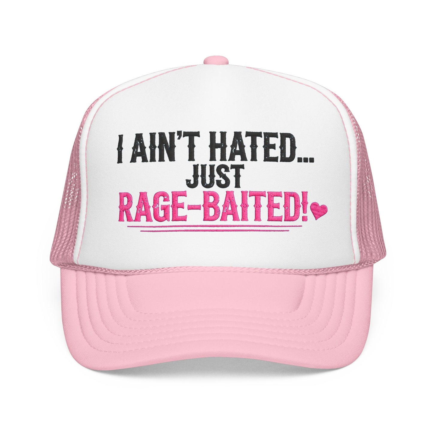 I Ain't Hated Just Rage-Baited Hat - Pink Trucker Hat - Funny Sarcastic Trucker Cap - Western Rage Baited Gift - Embroidered Look