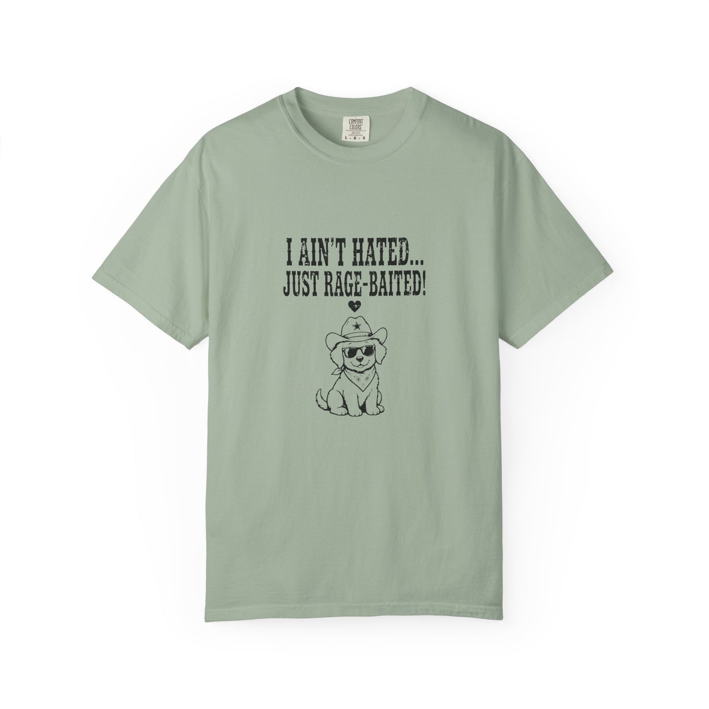 I Ain't Hated Just Rage-Baited Shirt - Funny Western Dog Comfort Colors Tee - Cowboy Dog Rage Baited Shirt - Sarcastic Dog Mom T-Shirt