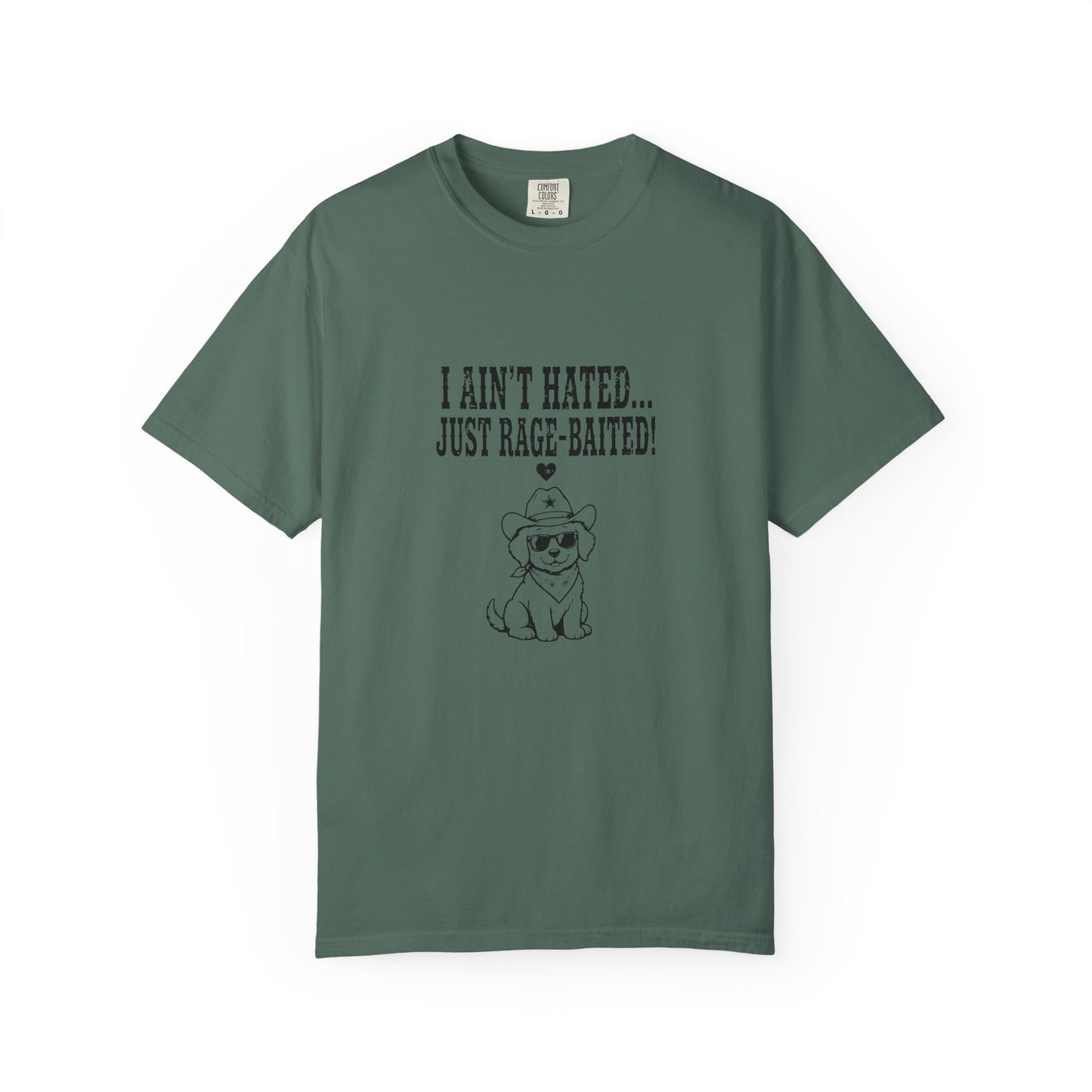 I Ain't Hated Just Rage-Baited Shirt - Funny Western Dog Comfort Colors Tee - Cowboy Dog Rage Baited Shirt - Sarcastic Dog Mom T-Shirt