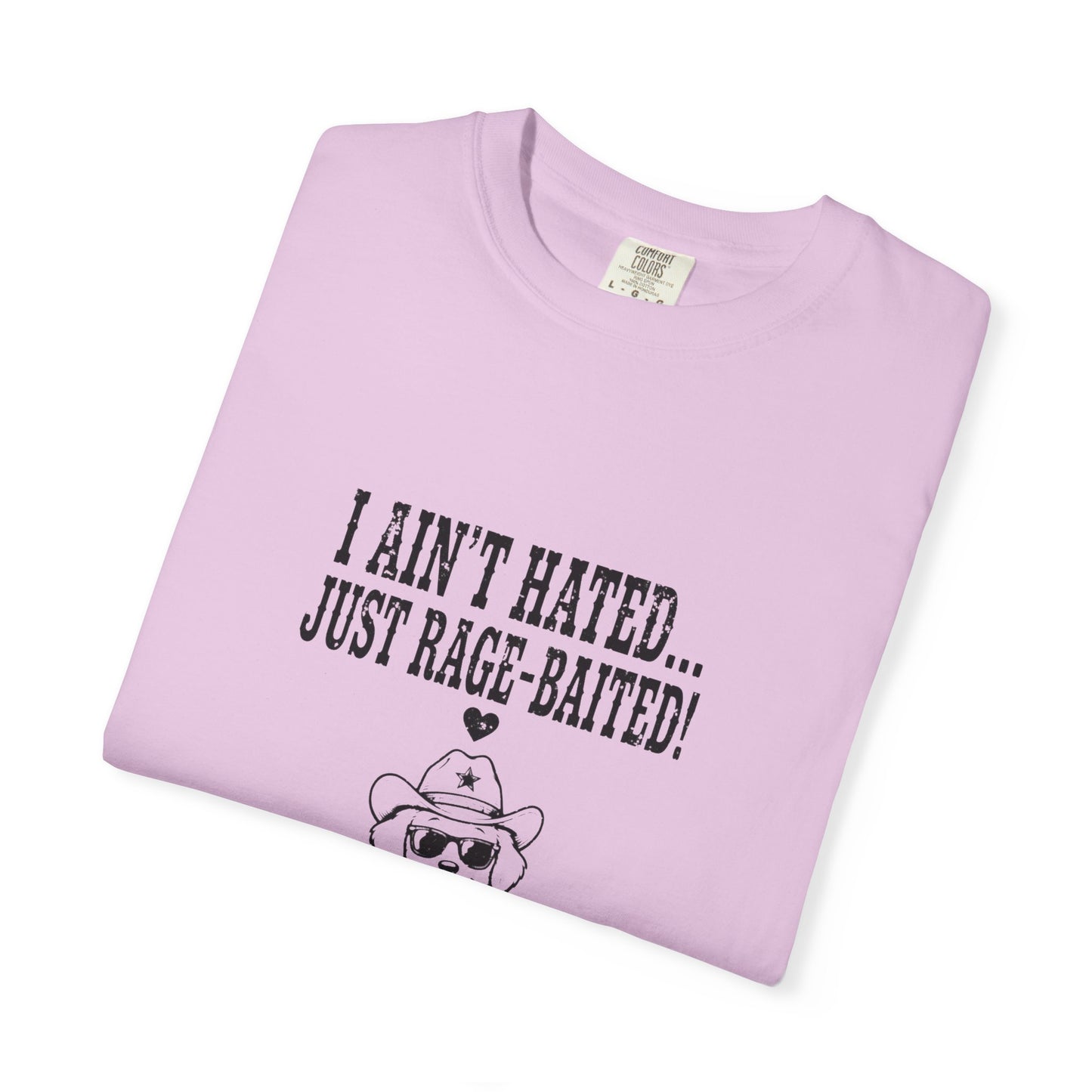 I Ain't Hated Just Rage-Baited Shirt - Funny Western Dog Comfort Colors Tee - Cowboy Dog Rage Baited Shirt - Sarcastic Dog Mom T-Shirt