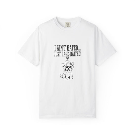 I Ain't Hated Just Rage-Baited Shirt - Funny Western Dog Comfort Colors Tee - Cowboy Dog Rage Baited Shirt - Sarcastic Dog Mom T-Shirt