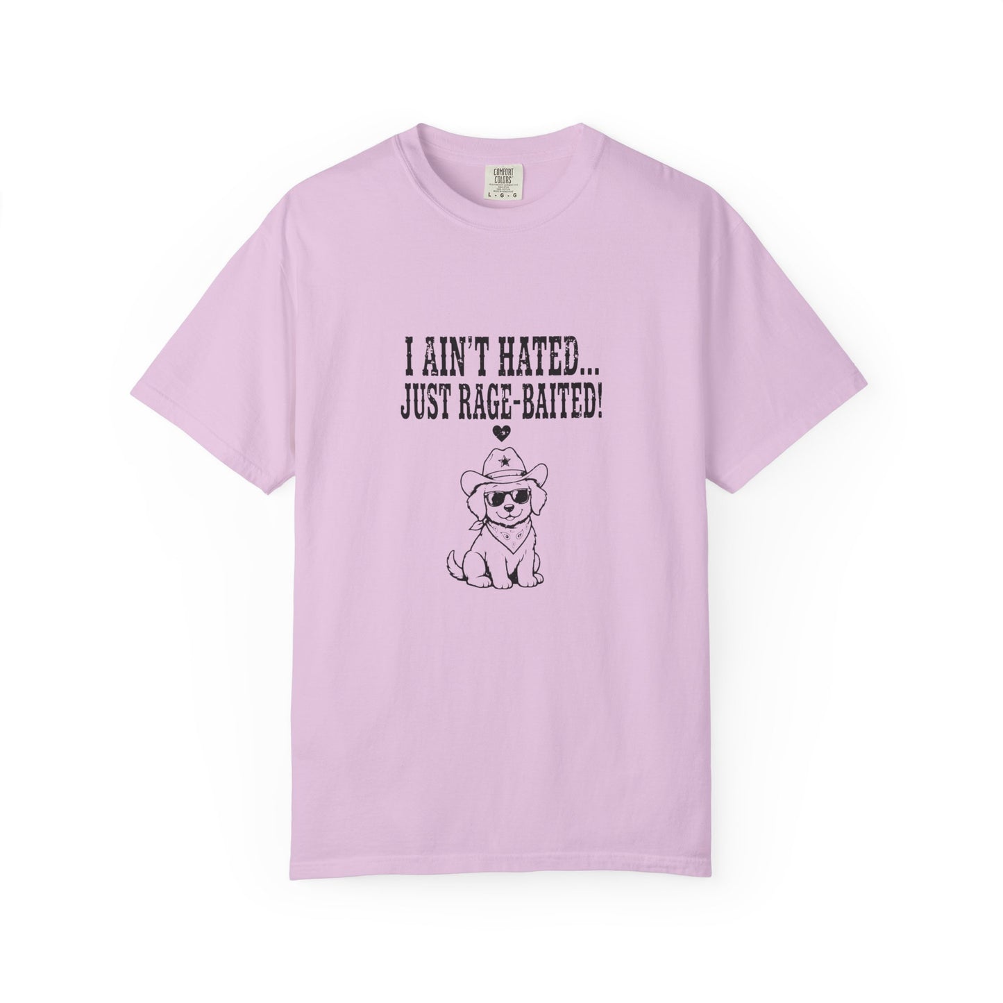 I Ain't Hated Just Rage-Baited Shirt - Funny Western Dog Comfort Colors Tee - Cowboy Dog Rage Baited Shirt - Sarcastic Dog Mom T-Shirt